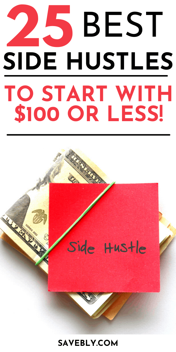 25 Best Side Hustles To Start With 100 Right Now In 2025