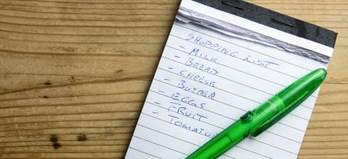 Make a List and Stick to It When Grocery Shopping