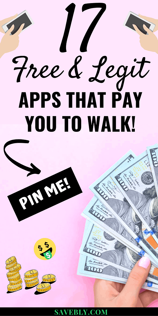 17 Free & Legit Apps That Pay You To Walk