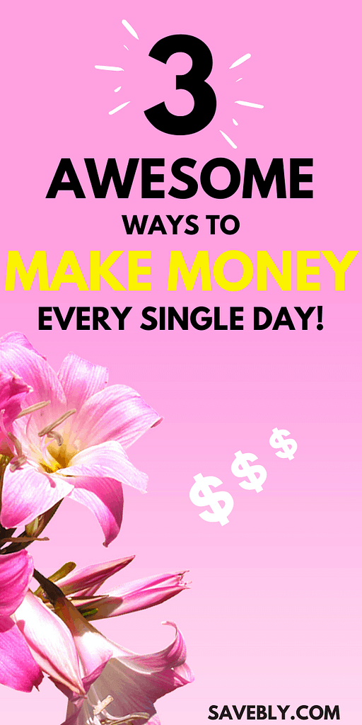 3 Ways To Make Easy Money Everyday