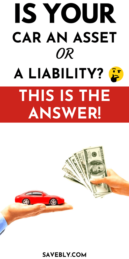 Is A Car An Asset Or Liability?