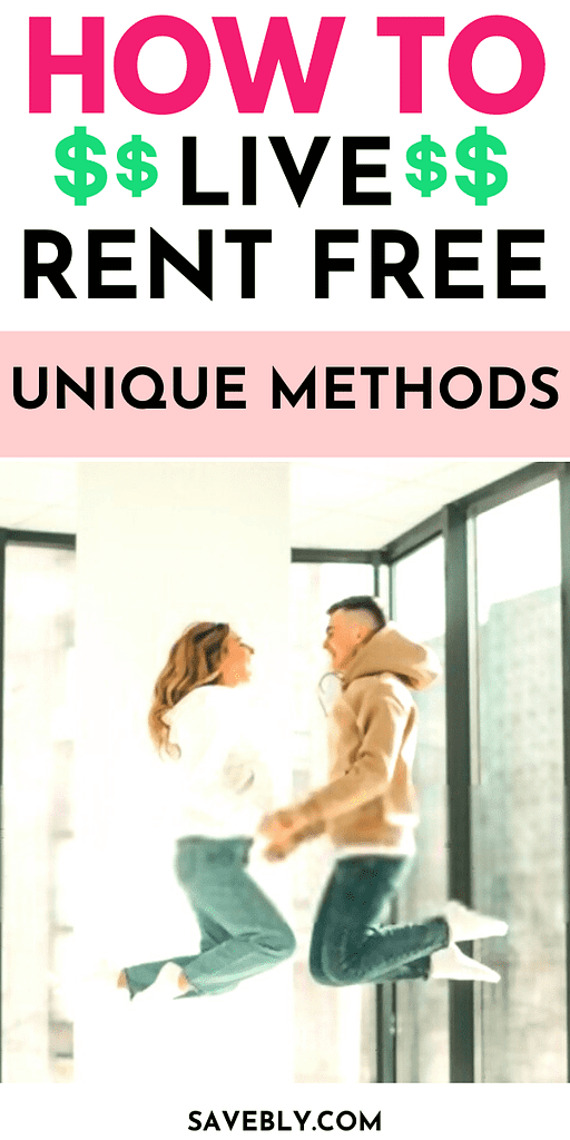 How To Live Rent Free: Unique Methods