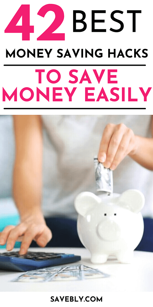 42 Money Saving Hacks To Save Money Easily