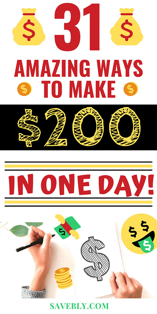 How To Make 200 Dollars In One Day (Yes, It’s Possible)
