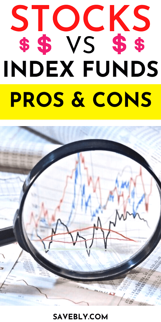 Individual Stocks vs Index Funds (Pros And Cons)
