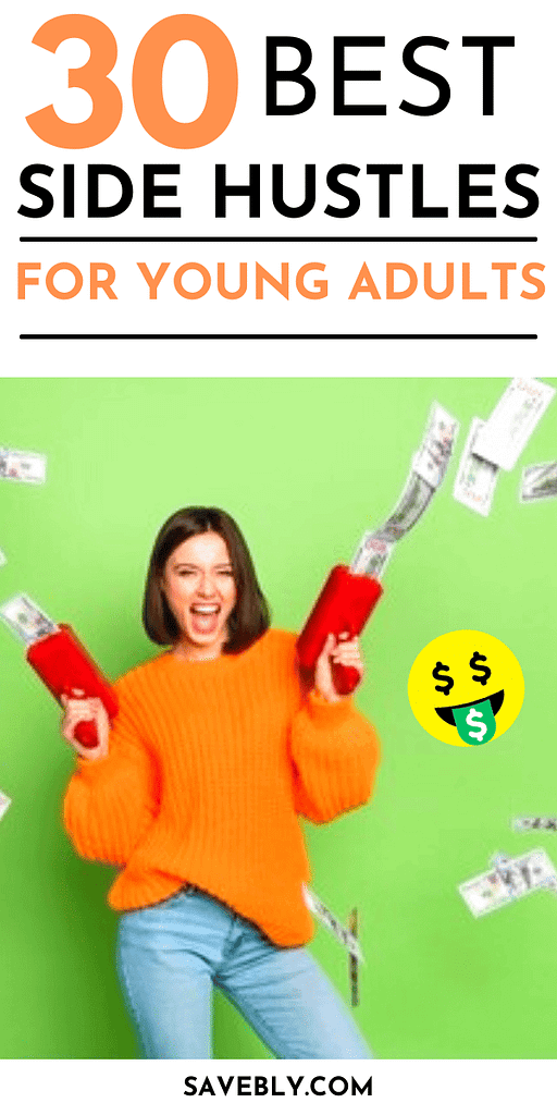 30 Best Side Hustles for Young Adults Today