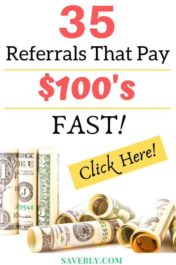 35 Best Referrals That Pay $100’s In Rewards Fast