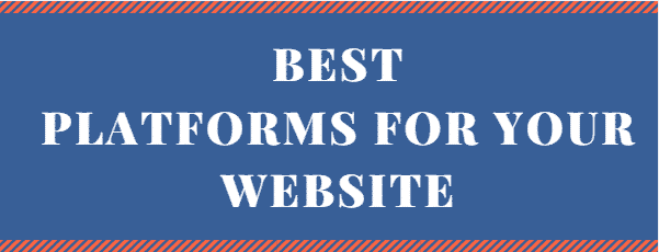 Best platforms for your website or blog