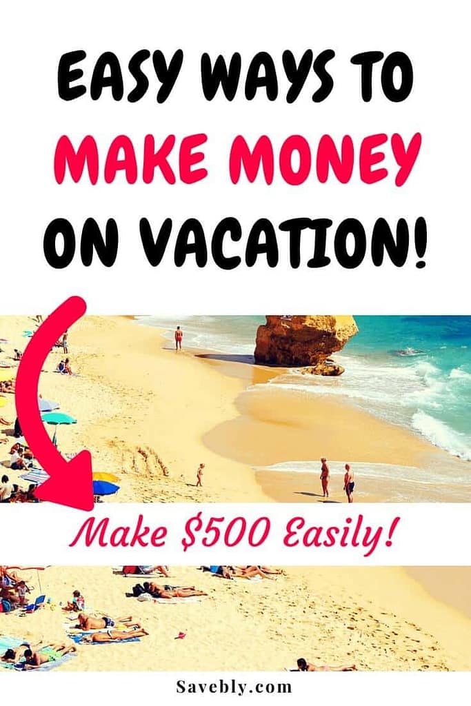 Easy Ways to Make Money on Vacation