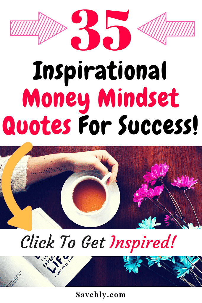 35 Inspirational Money Mindset Quotes For Success