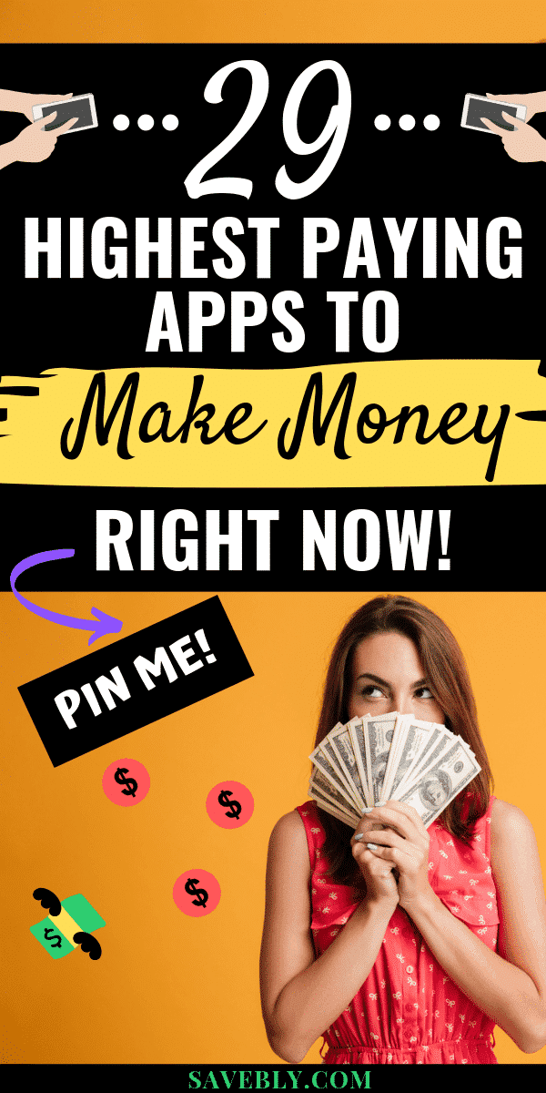 29 Highest Paying Apps To Make $1,000's Now (In 2024)