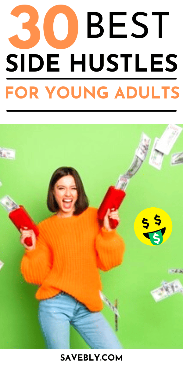30 Best Side Hustles for Young Adults Today (In 2025)