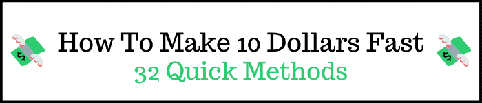 How To Make 10 Dollars Fast