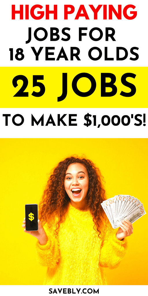 High Paying Jobs For 18 Year Olds (25 Best Jobs In 2021)