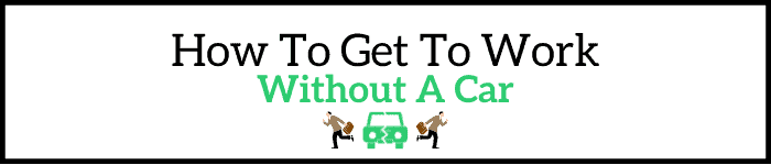How To Get To Work Without A Car