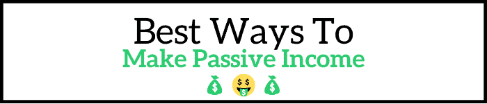 Best Ways To Make Passive Income