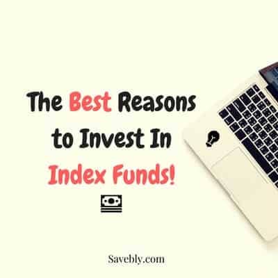 The Best Reasons To Invest In Index Funds