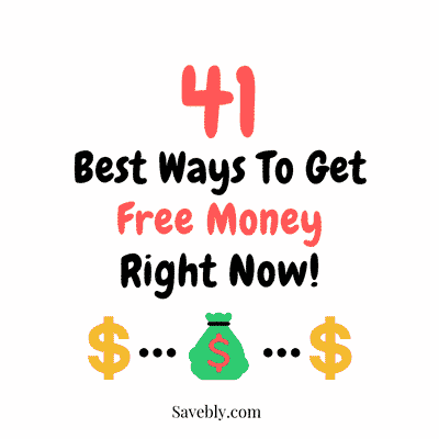 41 Best Ways To Get Free Money Right Now
