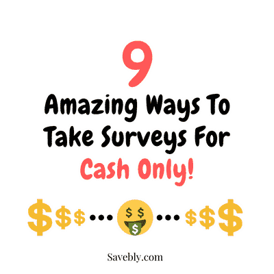 9 Awesome Ways To Take Surveys For Cash Only!