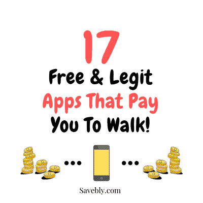 17 Free & Legit Apps That Pay You To Walk