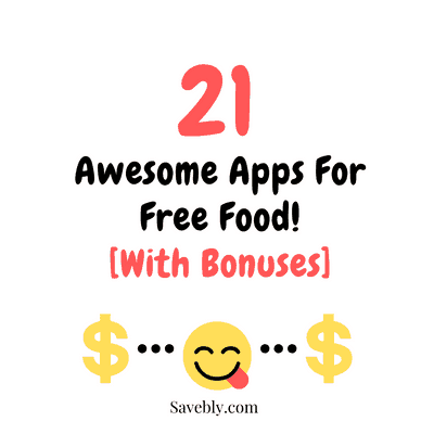 21 Awesome Apps For Free Food! [With Bonuses]
