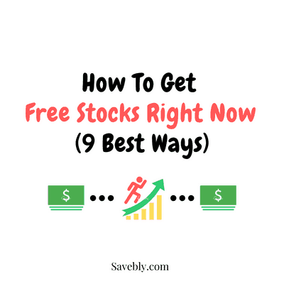 How To Get Free Stocks Right Now (9 Best Ways)