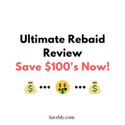 Ultimate Rebaid Review! (Save $100’s)