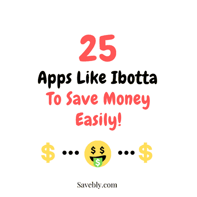 25 Apps Like Ibotta To Save Money Easily