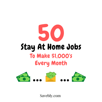 50 Stay At Home Jobs To Make $1,000’s Every Month