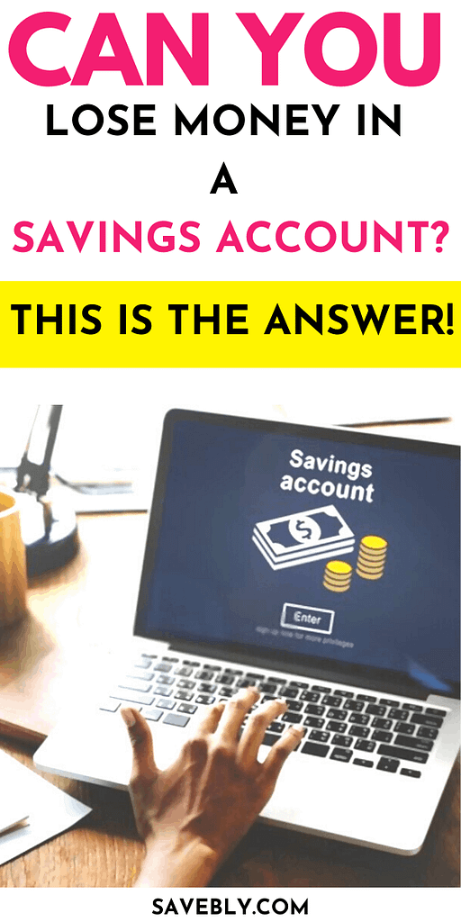 Can You Lose Money In A Savings Account?