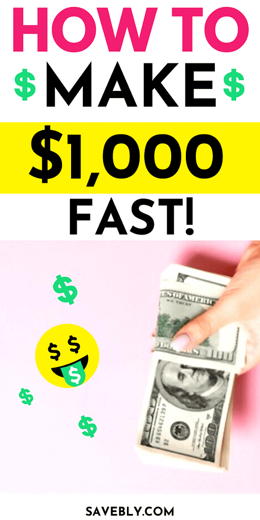 How To Make 1000 Dollars Fast