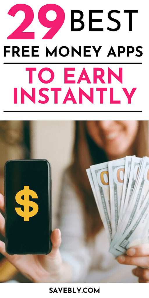 29 Best Free Money Apps To Earn Instantly