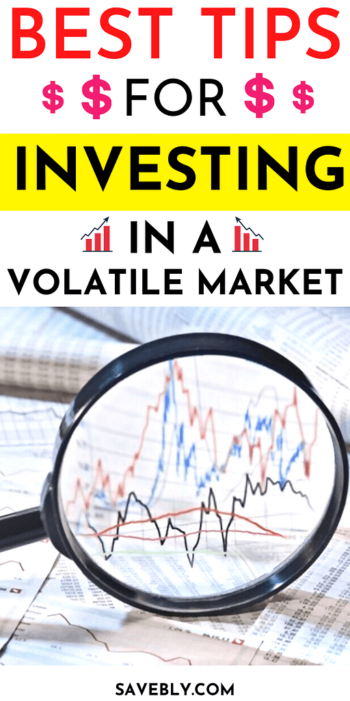 Best Tips For Investing In A Volatile Market