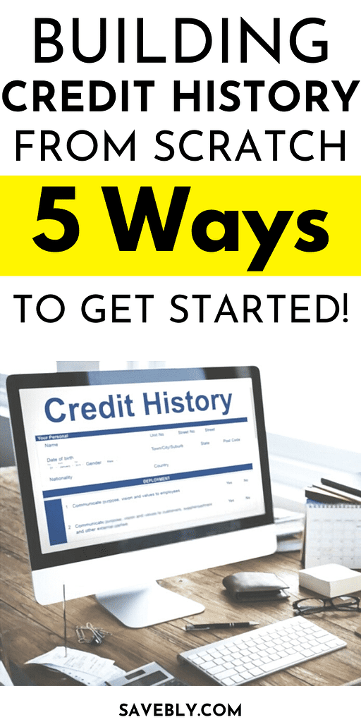 Building Credit History From Scratch: 5 Ways To Get Started