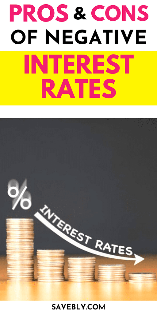 Pros And Cons Of Negative Interest Rates