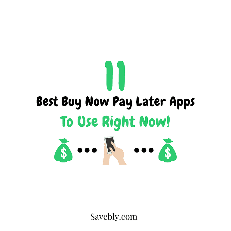 11 Best Buy Now Pay Later Apps To Use Right Now